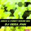DJ GERA_PAN - @ Disco & Funky House Mix 2012 @