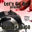Let's Go On project - Popload 50x50