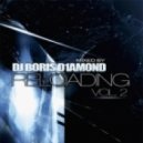 Dj Boris D1AMOND - Reloading Vol.2