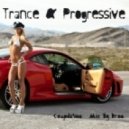 Compilation & Mix By Dron - Trance & Progressive
