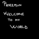 Psyzemun - Welcome To My World