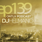 DJ Helmano - ONTLV PODCAST - Episode 139