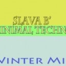 Slava B' - Minimal Mix To Winter