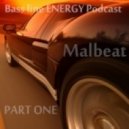 Malbeat - Bass Line ENERGY Podcast Part ONE