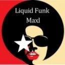 Maxim Larshin - Liquid Funk Maxl 02