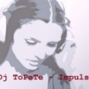 Dj ToPeTe - Impulse