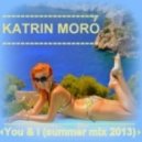 Katrin Moro - You & I