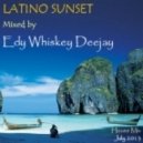 Edy Whiskey Deejay - Latino Sunset