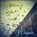 Dj Dagaz - Reflection of the soul 05