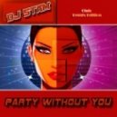 DJ Stam - Party Without You