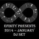 Efinity - January 2014 DJ Set