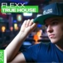 Flexx - True house