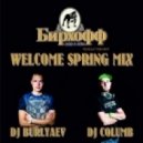 DJ Columb & Burlyaev - Welcome Spring Mix 2014