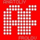 Anatoliy Frolov - 10 Minutes Minimix
