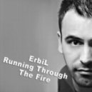 ErbiL - Running Through The Fire