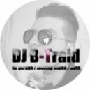 DJ B-Traid - UK Garage \ Jacking House \ Speed garage