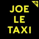 Lissat & Voltaxx vs. Andrey Exx & Hot Hotels feat. Immi - Joe Le Taxi