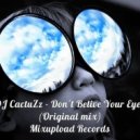 DJ CactuZz - Don't belive your eyes
