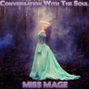 Miss Mage - Conversation With The Soul