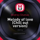 Andrey Shatlas - Melody of love