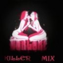 K.I.L.L.E.R. - Borgore Mix