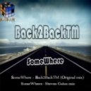 Back2BackTM - SomeWhere