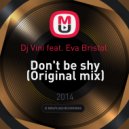 Dj Vini feat. Eva Bristol - Don't be shy