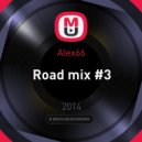 Alex66 - Road mix #3