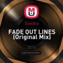 Daedra - FADE OUT LINES
