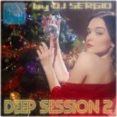 DJ Sergio - Deep Session 2