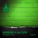 A. Andrienko feat Elpis - All Night Long