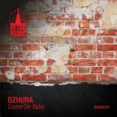Dzhura - Come On Baby