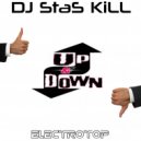 Dj Stas Kill - UP And DOWN