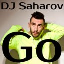 DJ Saharov - Go