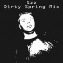 Szz - Dirty Spring Mix