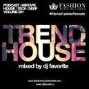 DJ Favorite - Trend House Podcast