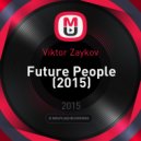 Viktor Zaykov - Future People