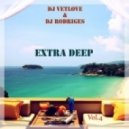 Dj VetLOVE & Dj Rodrigess - Extra Deep