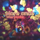 Warpsize - More Once