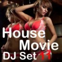 House Movie # 11 - The DJ Set House of "Movie Disco" facebook page mixed by Max DJ.