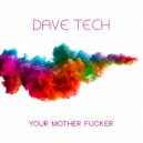 Dave Tech - Distracted My Mind