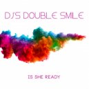 Dj's Double Smile - Is She Ready (Alex Sounds Remix)