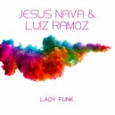 Jesus Nava & Luiz Ramoz - Lady Funk (Van Cromore Remix)