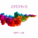 Jordan B - Dirty Job