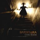 Barbitura - Dark Room