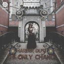 Harber Dust - The Only Chance VIP