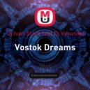 Dj Ivan Stark feat Dj Veronika - Vostok Dreams