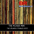 The Mixer Man - The Uplands