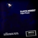 Felipe Pineda - Plastic Moment