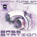Bass Station - Dirty Tumb